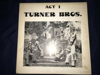 Turner Bros.  Act 1 - Signed Extremely Rare Private Press Soul/funk Holy Grail