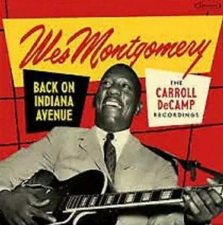Wes Montgomery - Back On Indiana Avenue: The Carroll Decamp Recordings Rsd