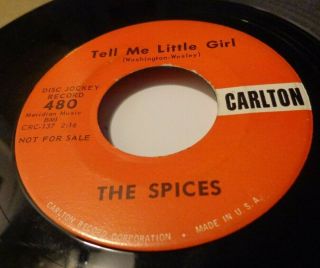 Rare Doo Wop Promo 45.  The Spices.  Tell Me Little Girl.  Carlton 480