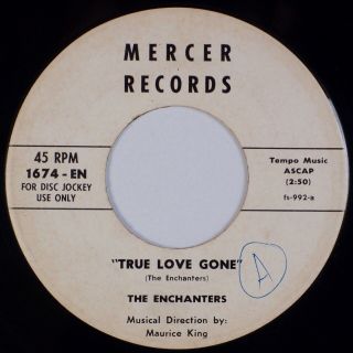 THE ENCHANTERS: True Love Gone US Mercer Orig Rare Doo Wop 45 Detroit HEAR 2