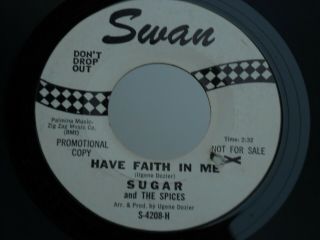 Z10 Swan 4208 Promo Northern Soul Sugar & The Spices Have Faith In Me Teardrops