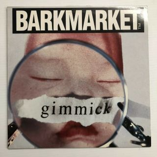 Barkmarket Gimmick 12 " Vinyl Lp Out Of Print Rare 1993 British Pressing