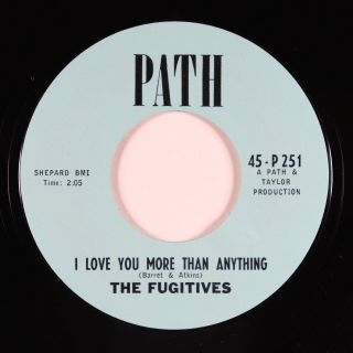 Northern Soul/r&b 45 - Fugitives - I Love You More Than Anything - Path Vg,  Mp3