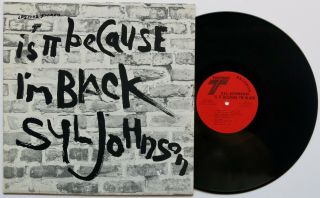 Syl Johnson 1st Pressing " Is It Because I 
