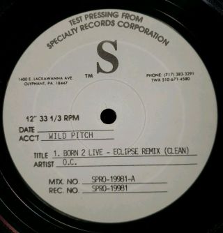 O.  C.  " Born 2 Live " Eclipse Remix Test Pressing Rare Oc Wild Pitch