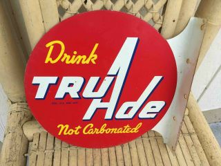Vintage Drink Tru - Ade Not Carbonated Orange Non Soda 2 Sided Flange Sign