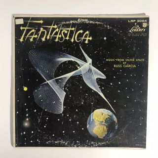 Russ Garcia - Fantastica Music From Outer Space Liberty Lst - 7005 Stereo Lp Exotica