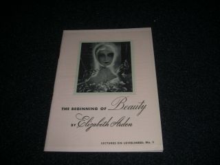 The Beginning Of Beauty By Elizabeth Arden Lectures On Loveiness 1 1953