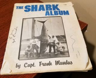 The Shark Album (1980) Signed By Captain Frank Mundus - Monster Fishing Sharks