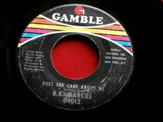 B K Marcus Does She Care About Me Vg Hippy Of The City Gamble Northern Soul 45