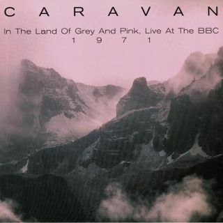 Caravan - In The Land Of Grey & Pink Live At The Bbc 1971 - Vinyl (lp)