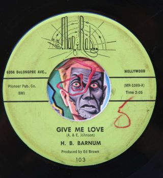 Hear H.  B.  Barnum 45 Give Me Love/don 
