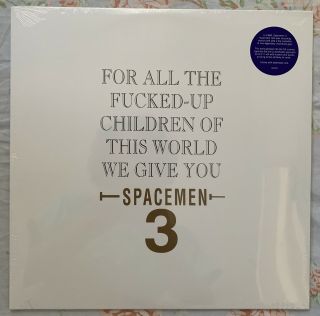 Spacemen 3 - For All The Fucked - Up Children Of This World We Give You Vinyl Lp
