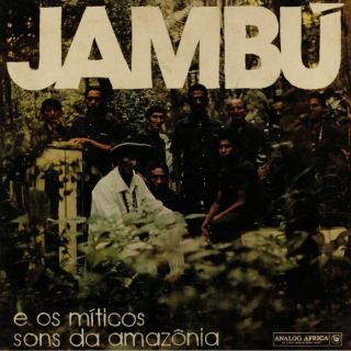 Various - Jambu E Os Miticos Sons Da Amazonia - Vinyl (2xlp)