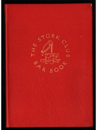 York Stork Club Bar Book 1946 Drink Recipes & Celebrities Beebe 1st.  Ed H/c