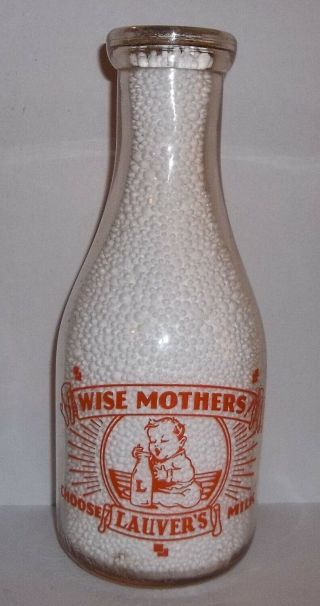 Lauver ' s Dairy Mifflintown PA.  Pyro Quart Wise Mothers Choose Lauver ' s Milk 2