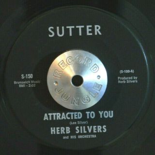 Mod R&b 45 - Herb Silvers - Attracted To You /no More Sunshine Sutter Vg,  Hear