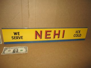 Nehi - - Soft Drinks - - We Serve - Ice Cold - - Long Sign - Screen Door Push Plate