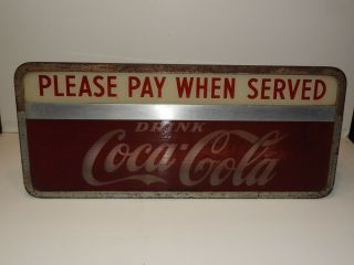 Vintage Coca Cola " Please Pay When Served " Lighted Sign