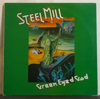 Steel Mill Green Eyed God - Uk Lp On Penny Farthing - Heavy Prog Psych