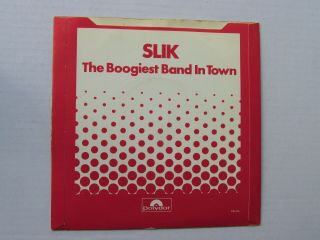 SLIK The Boogiest Band In Town 1974 UK 7 