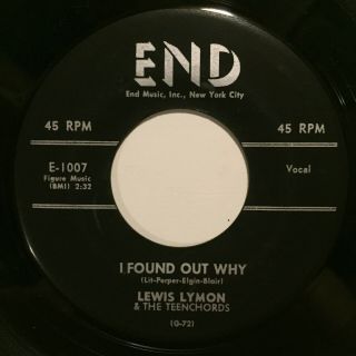 LEWIS LYMON / TEENCHORDS - I Found Out Why / Tell Me Love - END 1007 VG, 2