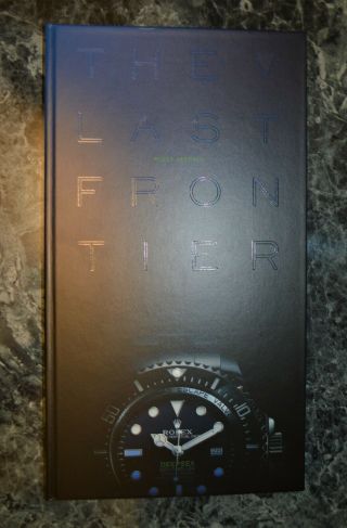 Rolex Deepsea Collectors Book - " The Last Frontier " - Rolex Book Dssd - James Cameron