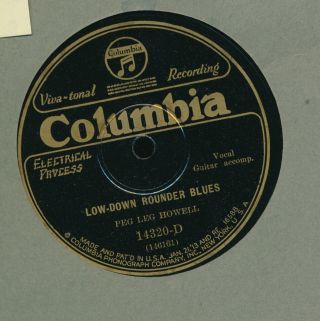 Peg Leg Howell Columbia 14320 E Blues Low - Down Rounder Blues B/w Rock & Gravel