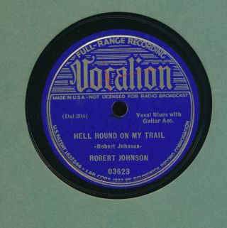 Robert Johnson Vocalion 03623 V,  /e Blues Hell Hound On My Trail B/w From Four