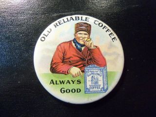 Vintage Celluloid Advertising Pocket Mirror Old Reliable Coffee Always Good
