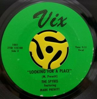 Sweet Soul 45 - The Spyres - Looking For A Place - Vix Vg,  Hear