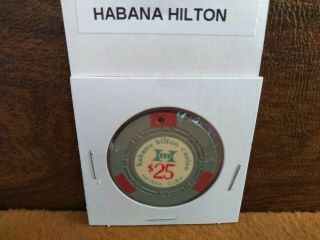 Early Cuba Casino Chip $25 Habana Hilton