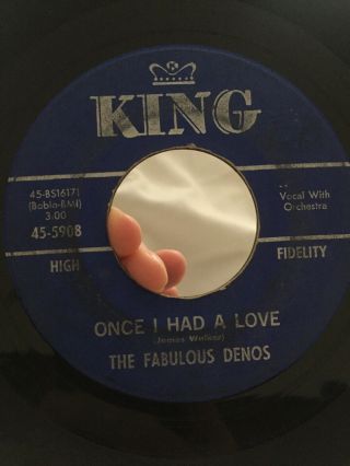 The Fabulous Denos - Once I Had A Love / Bad Girl - King