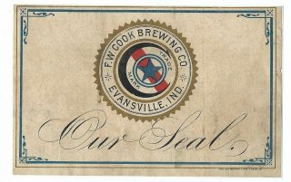 Pre Prohibition F W Cook Brewing Our Seal Beer Label Evansville In