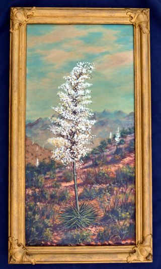 Antique American Early 20th C O/c Painting Western Floral Landscape Yucca Blooms