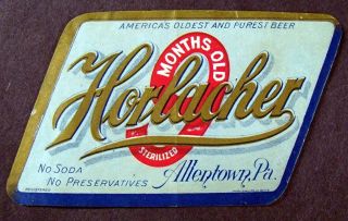 Horlacher Pre Prohibition 9 Months Old Beer Label Allentown Pennsylvania 1910