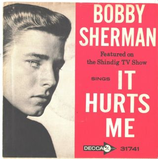 Early Bobby Sherman - - Picture Sleeve,  45 - - (it Hurts Me) - - Ps - - Pic - - Slv