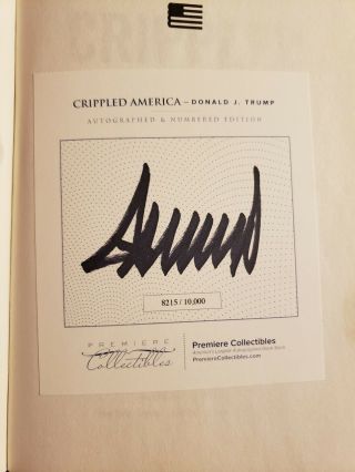 DONALD J.  TRUMP AUTOGRAPHED CRIPPLED AMERICA BOOK PREMIERE 8215/10,  000 3