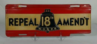 Scarce Repeal 18th Amendment Tin License Plate Topper WONPR Prohibition Reform 5