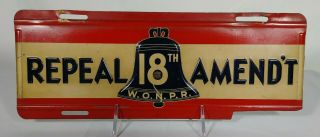 Scarce Repeal 18th Amendment Tin License Plate Topper WONPR Prohibition Reform 6