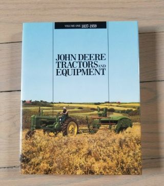 John Deere Tractor And Equipment Hardcover Book - Volume 1 1837 - 1959 Book