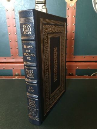 B B King Signed - Blues All Around Me - Easton Press Numbered Leather First Ed.