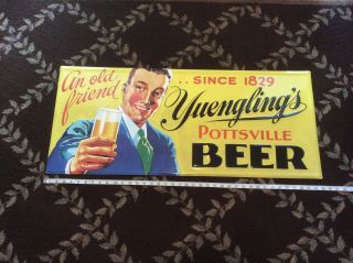 Vintage Yuengling “an Old Friend Embossed Promotional Metal Sign 39’’ X17’’
