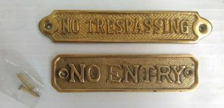 Two Solid Brass Signs: No Trespassing And No Entry