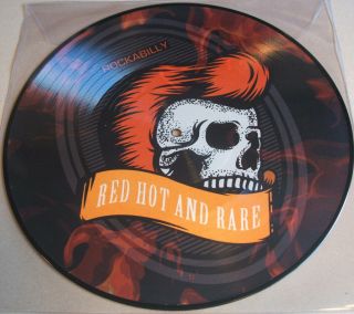 Rockabilly Red Hot And Rare 12 " Vinyl Picture Disc Compilation Lp Ltd / 500