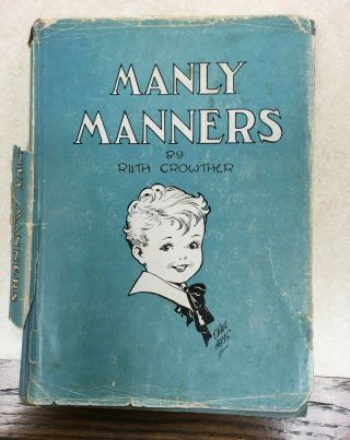 Rare Signed Book: Manly Manners,  By Ruth Crowther And Illustrated By Ethel Hays,