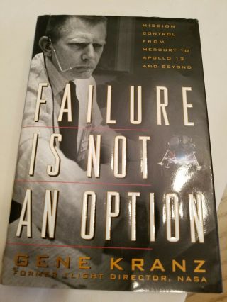 Gene Kranz Nasa Book - Failure Is Not An Option - Autographed,  1st Edtion