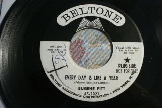 Eugene Pitt " Every Day Is Like A Year /she 