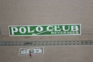 Polo Club Soda Pop Beverages Porcelain Metal Sign Gas Oil Car Farm Motor