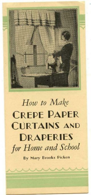 1930 Mary Brooks Picken " Crepe Paper Curtains & Draperies " Dennison Brochure